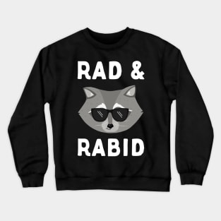 Rad & Rabid Crewneck Sweatshirt